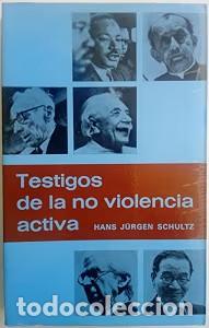 Libros antiguos: Testigos de la no violencia activa - Hans Jurgen Schultz