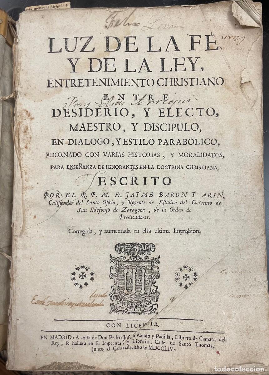 Libros antiguos: Luz de la Fe y de la Ley, entretenimiento cristiano entre Desiderio y Electo...Jayme Baron y Arin