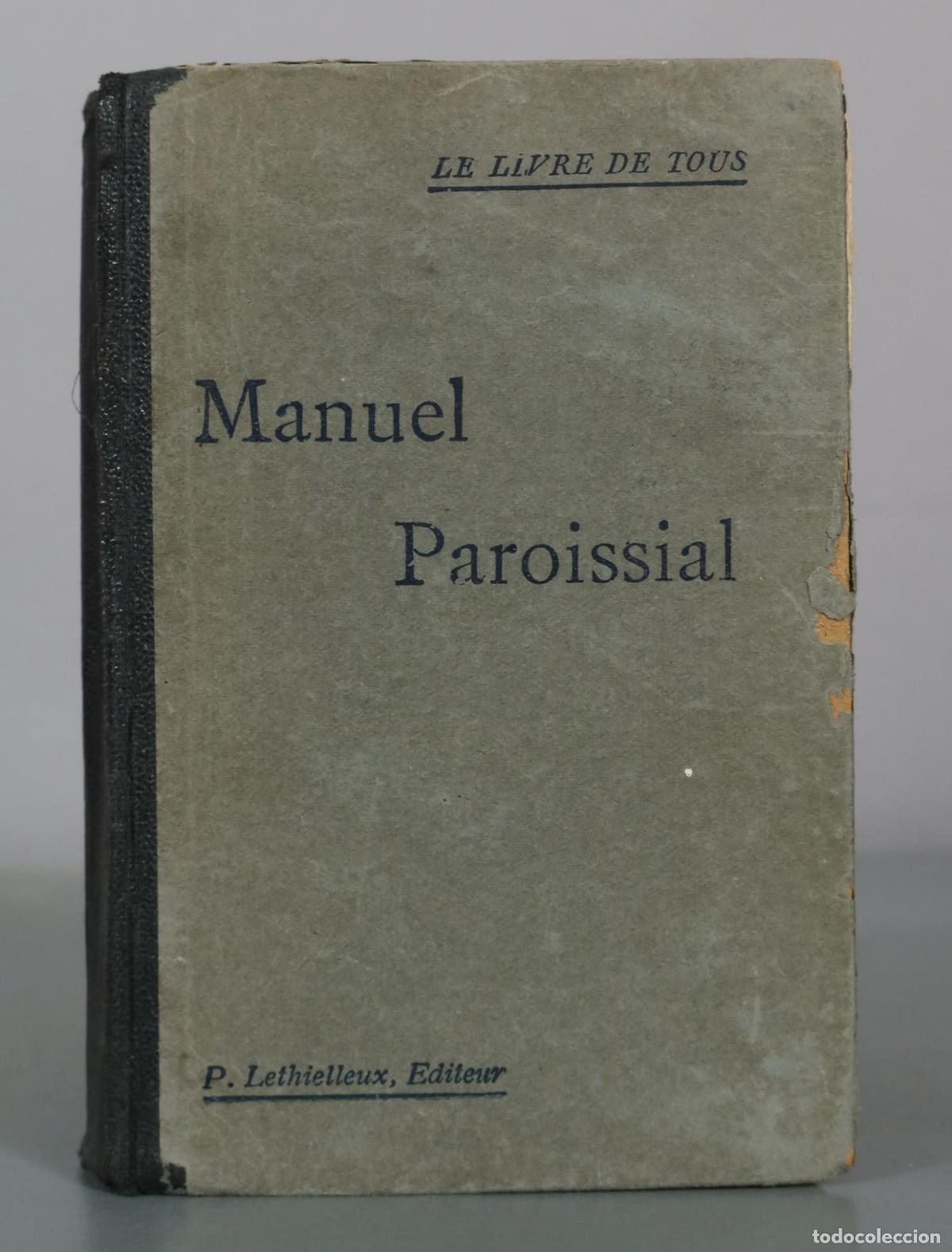 Libros antiguos: Manuel Paroissial - Nouvelle &Eacute;dition Augment&eacute;e - P. Lethielleux. 1930