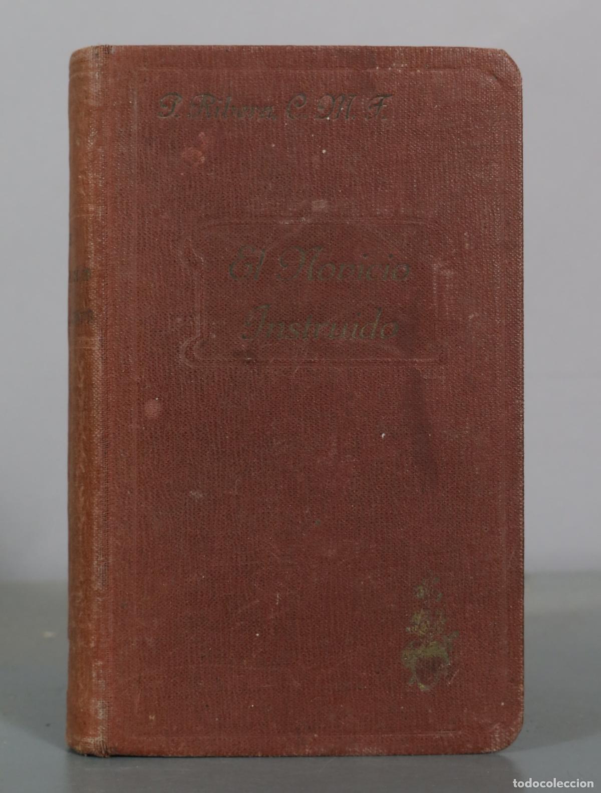 Libros antiguos: El Novicio Instru&iacute;do - R. P. Ram&oacute;n Ribera - Editorial y Librer&iacute;a del Coraz&oacute;n de Mar&iacute;a. 1931