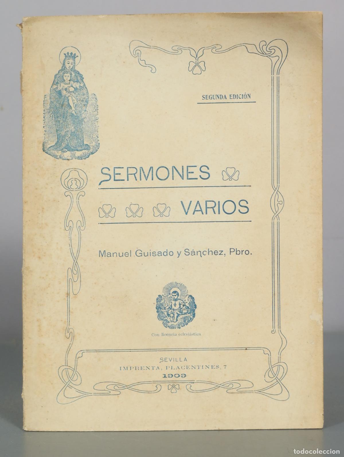 Libros antiguos: 1909. Sermones varios - Manuel Guisado y S&aacute;nchez - Imprenta Placentines