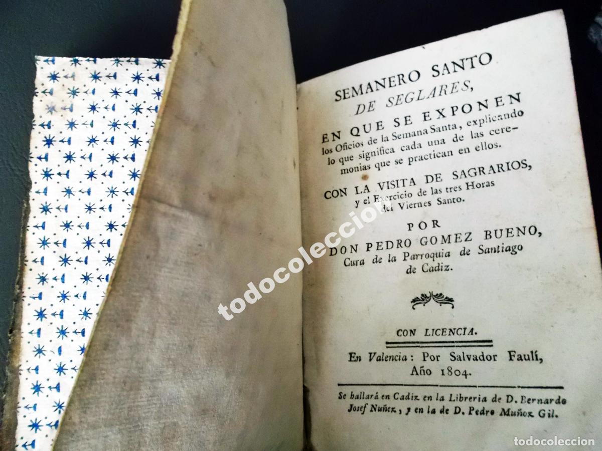 Libros antiguos: PEDRO GOMEZ BUENO. CURA CATEDRAL CADIZ. SEMANERO SANTO DE SEGLARES. VALENCIA 1804