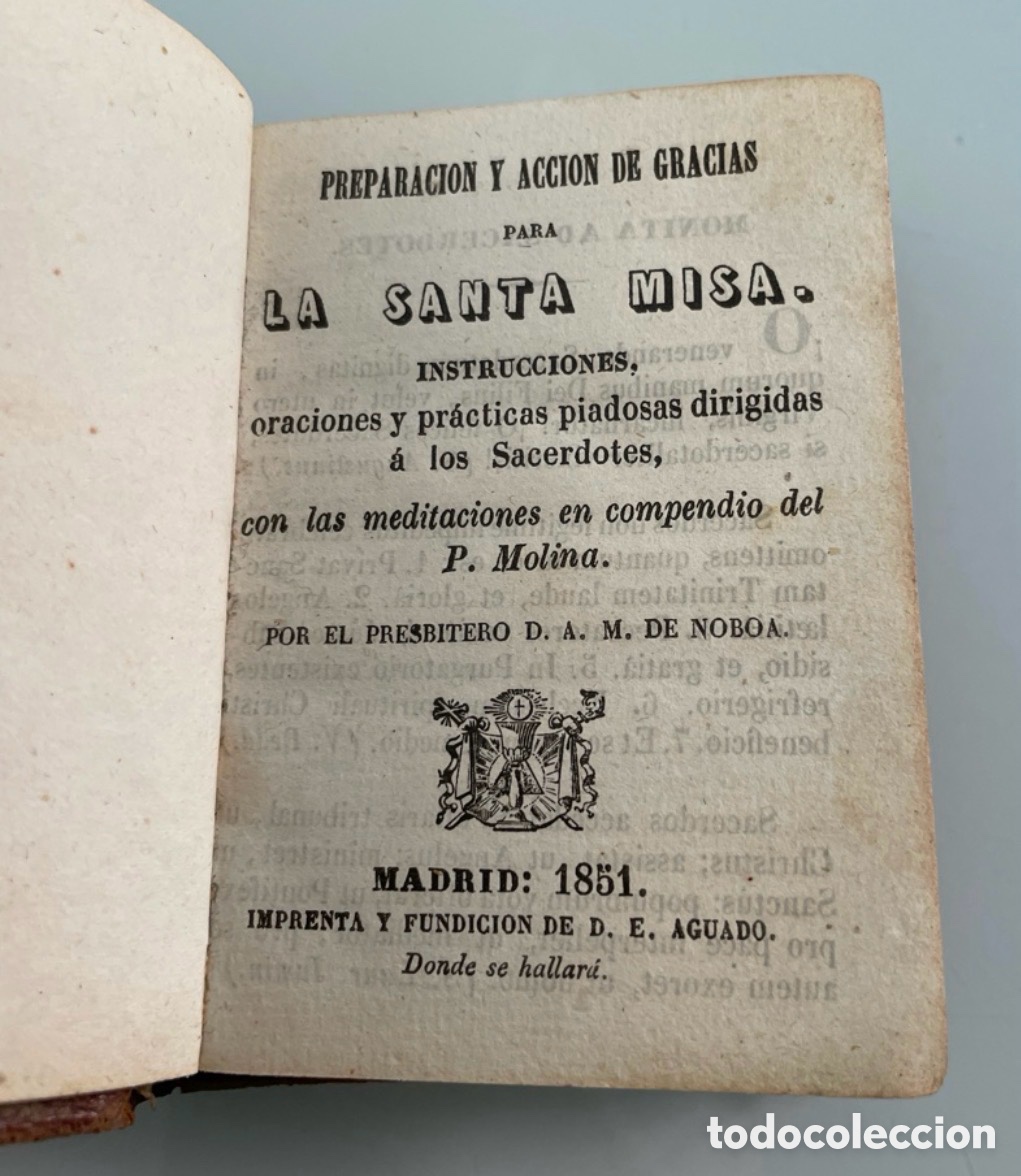 Libros antiguos: Preparaci&oacute;n y Acci&oacute;n de Gracias para la Santa Misa. Dirigidas a los Sacerdotes. 1851. De Noboa
