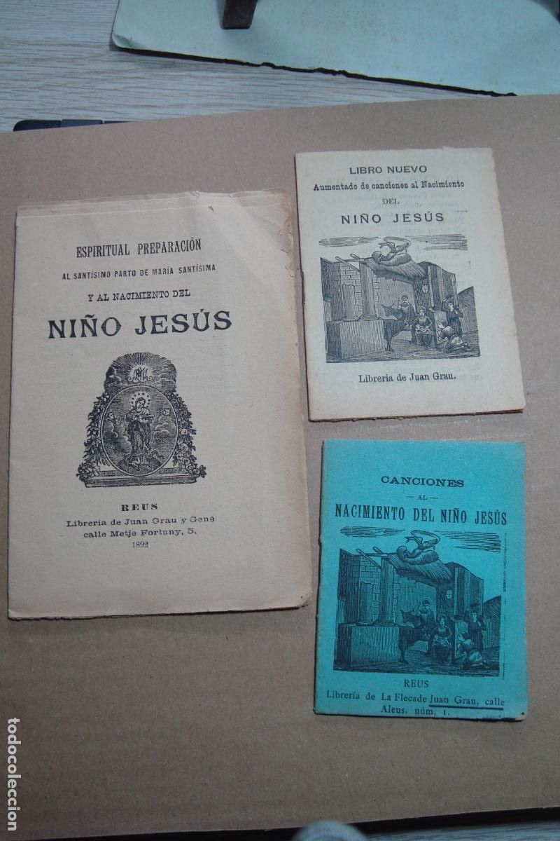 Libros antiguos: 3 LIBRITOS RELIGIOSOS JUAN GRAU REUS 1892. ESPIRITUAL PREPARACION NI&Ntilde;O JESUS. CANCIONES.