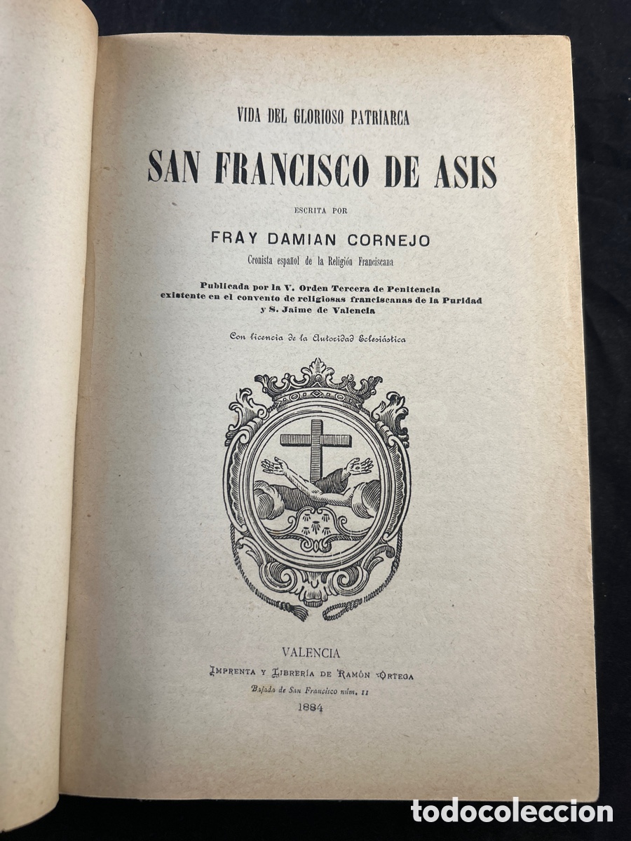 Libros antiguos: VIDA DE SAN FRANCISCO DE ASIS POR FRAY DAMI&Aacute;N CORNEJO 1884