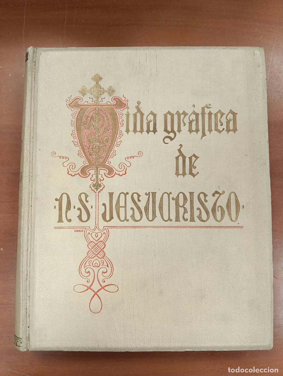 Old books: Vida gr&aacute;fica de N. S. Jesucristo. Gir&oacute;n, Ram&oacute;n B.