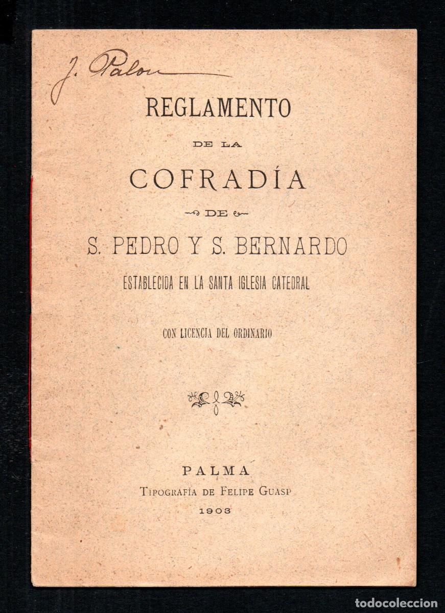 Libros antiguos: Reglamento de la Cofrad&iacute;a de S. Pedro y S. Bernardo. Establecida en la Santa Iglesia Catedral.
