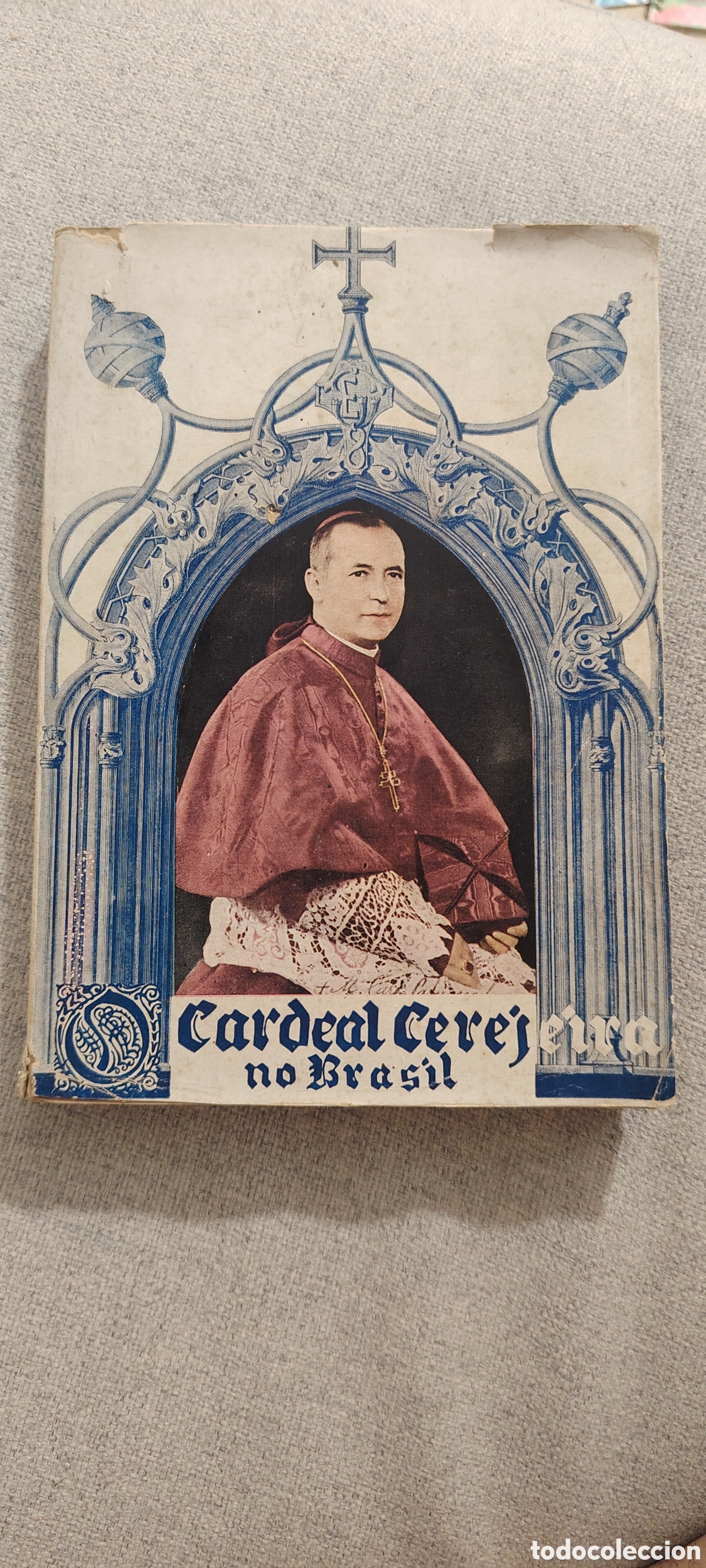Libros antiguos: O Cardial Cerejeira no Brasil &ndash; 1935 &ndash; Libro antiguo portugu&eacute;s &ndash; Cubierta ilustrada