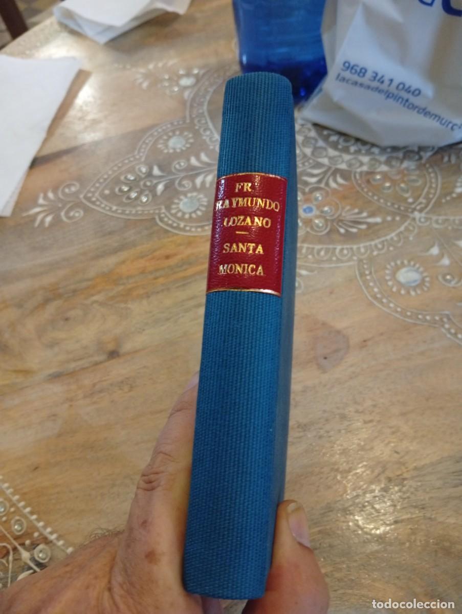 Libros antiguos: SANTA MONICA Y SU FAMILIA. Padre FR. RAYMUNDO LOZANO. IMPRESO EN MANILA. 1879. FILIPINAS