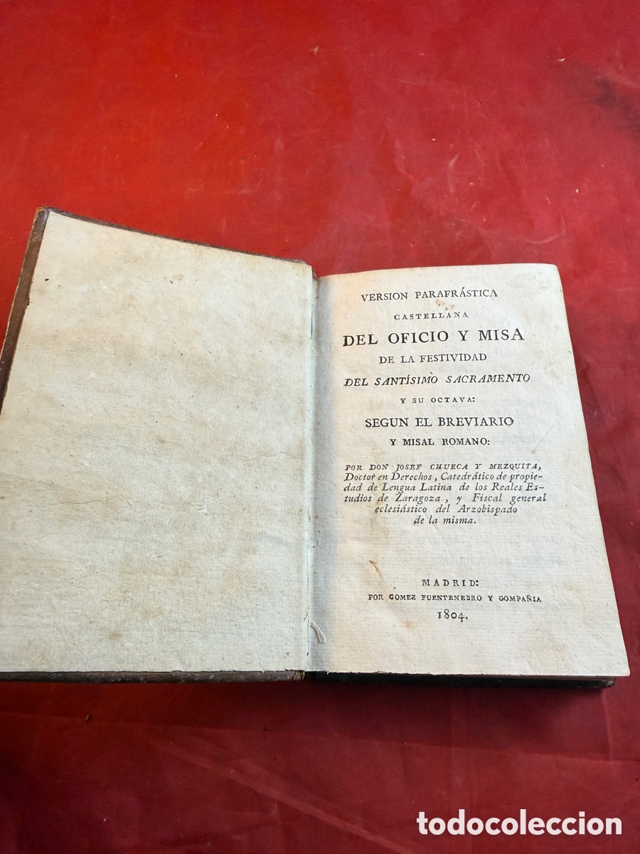 Libros antiguos: Oficio y misa del Sant&iacute;simo Sacramento &ndash; Jos&eacute; Chueca y Mezquita &ndash; Madrid, 1804 &ndash; Piel con dorados