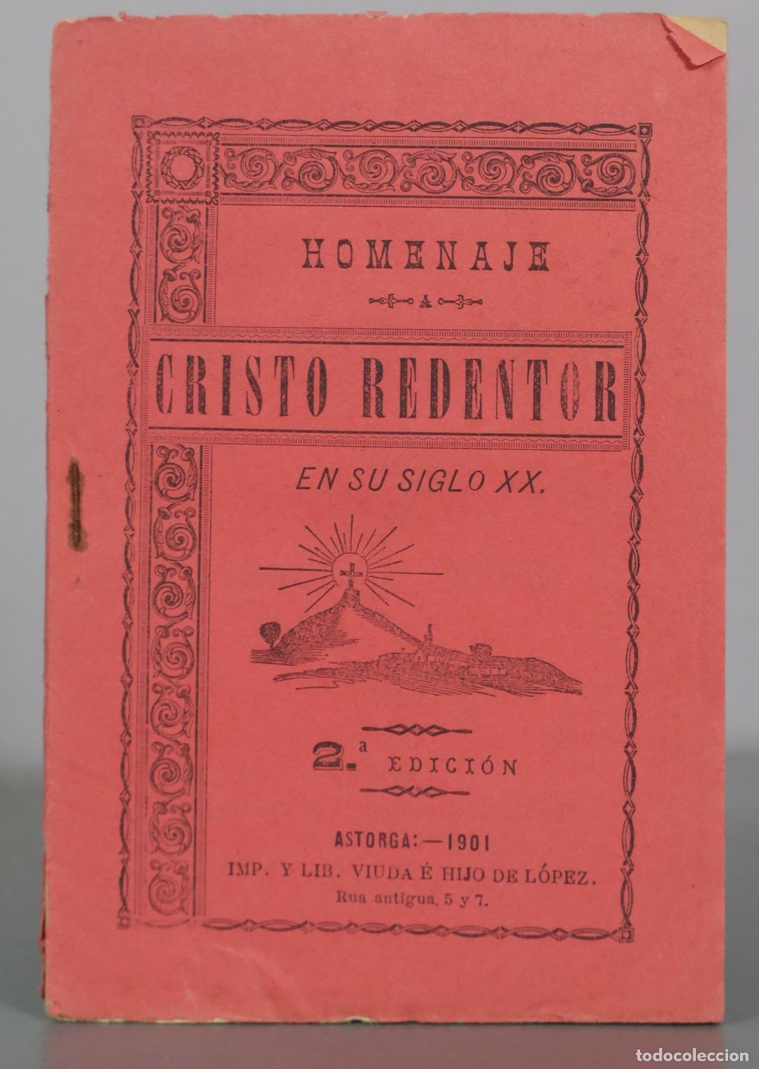 Libros antiguos: Homenaje Cristo Redentor en su Siglo XX - 2.a Edici&oacute;n - Imp. y Lib. Viuda e Hijo de L&oacute;pez