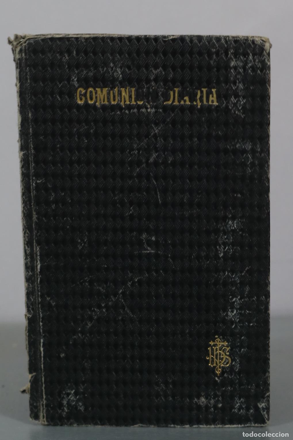 Libros antiguos: 1932 Comuni&oacute;n diaria: Preparaciones y acciones de gracias - P. Vicente Agust&iacute; - Novena edici&oacute;n -