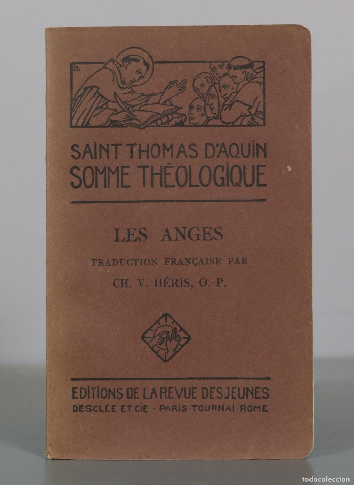 Libros antiguos: Somme Th&eacute;ologique - Les Anges - Saint Thomas d'Aquin - Ch. V. H&eacute;ris - &Eacute;ditions de la Revue des
