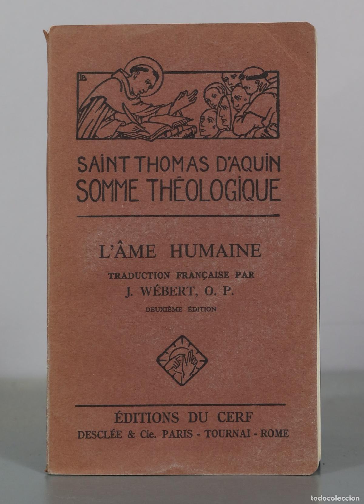 Libros antiguos: Somme Th&eacute;ologique - L'&acirc;me humaine - Saint Thomas d'Aquin - J. W&eacute;bert - &Eacute;ditions du Cerf