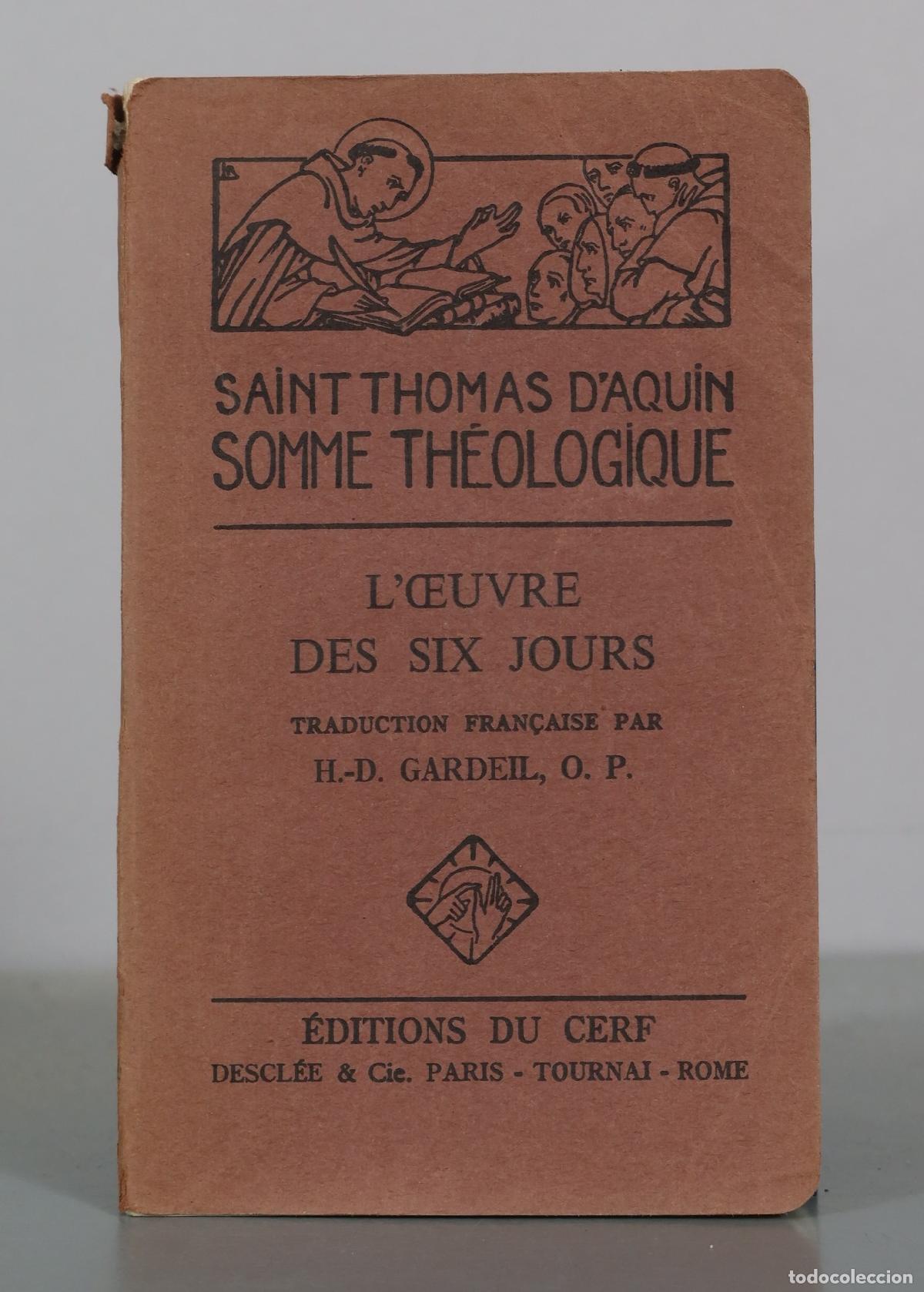 Libros antiguos: Somme Th&eacute;ologique - L'Oeuvre des Six Jours - Saint Thomas d'Aquin - H.-D. Gardeil - &Eacute;ditions du Cerf
