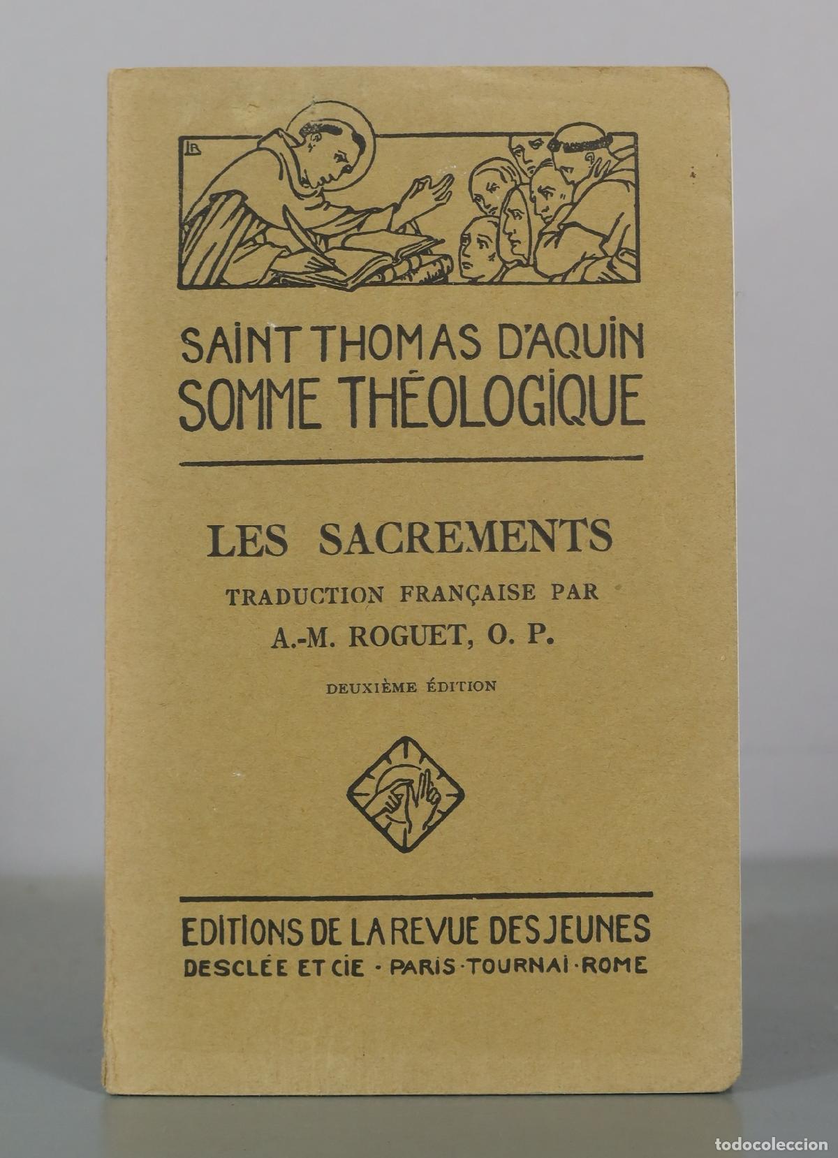 Libros antiguos: Saint Thomas d'Aquin - Somme Th&eacute;ologique - Les Sacrements - A.-M. Roguet, O. P. - Deuxi&egrave;me &eacute;dition -