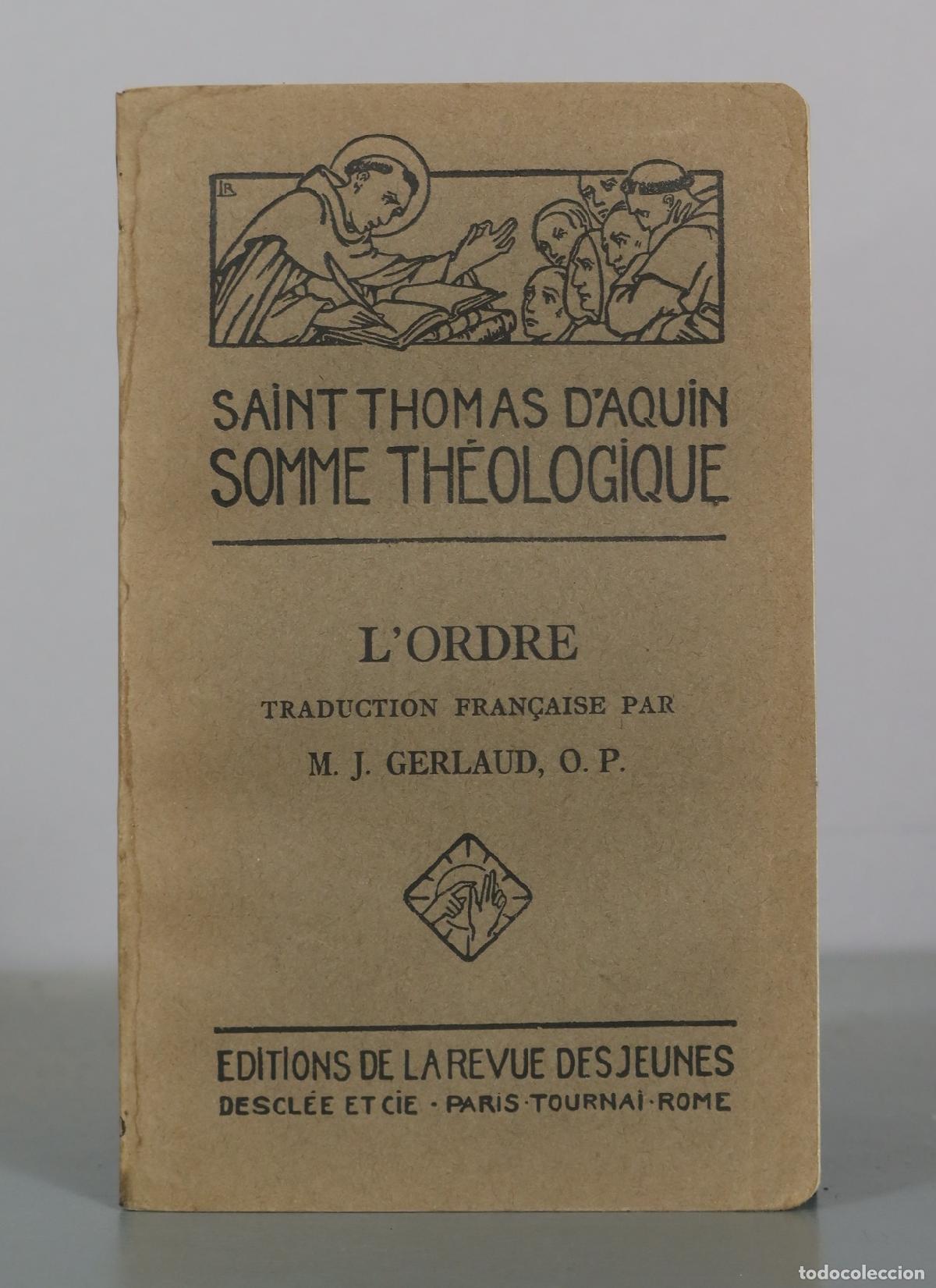 Libros antiguos: Saint Thomas d'Aquin - Somme Th&eacute;ologique - L'Ordre - M. J. Gerlaud - &Eacute;ditions de la Revue des Jeunes