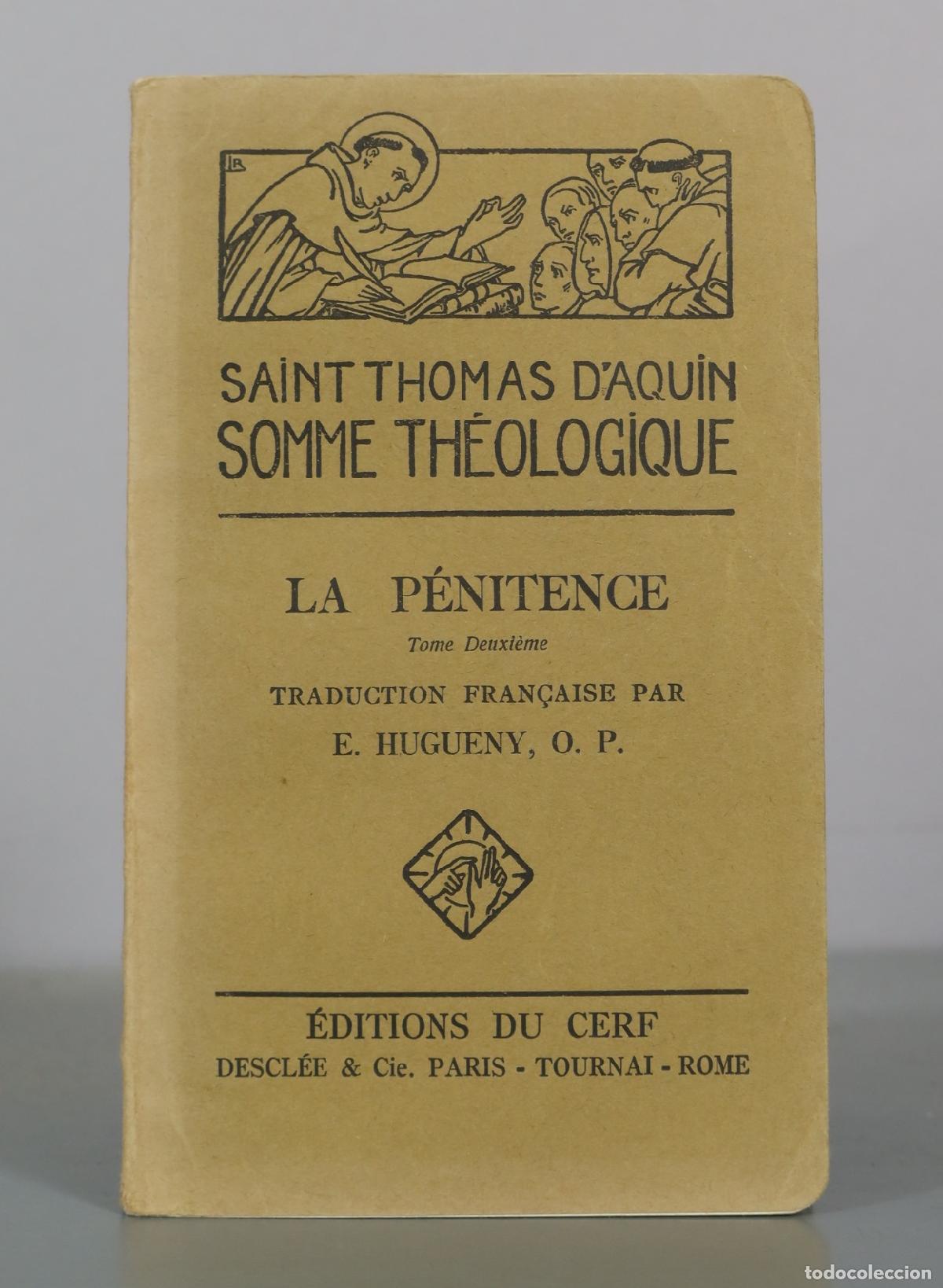 Libros antiguos: Saint Thomas d'Aquin - Somme Th&eacute;ologique - La P&eacute;nitence - Tome Deuxi&egrave;me - E. Hugueny - &Eacute;ditions du