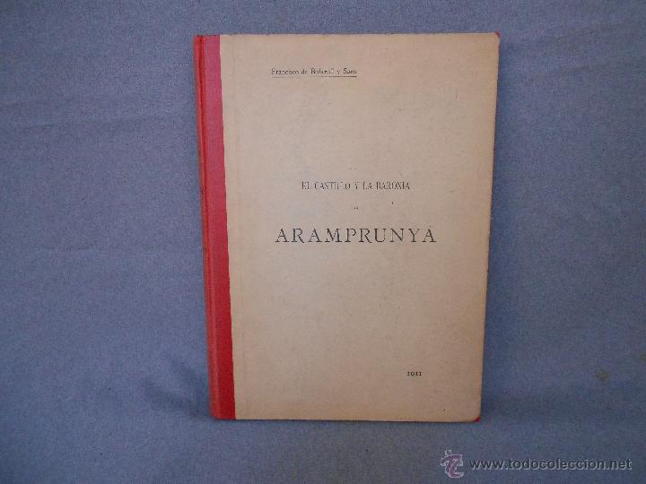 Libros antiguos: EL CASTILLO Y LA BARONIA DE ARAMPRUNYA - Foto 1