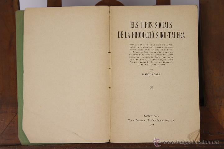 Old books: 6717 - ELS TIPUS SOCIALS DE LA PRODUCCI&Oacute; SURO-TAPERA. M. ROGER. TIP. L'AVEN&Ccedil;. 1911.