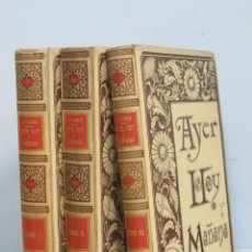 Livres anciens: 1892.- AYER HOY Y MAÑANA. ANTONIO FLORES. MONTANER Y SIMON EDITORES. 3 TOMOS. Lote 67874637