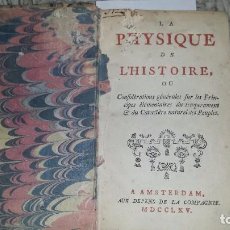 Libros antiguos: LA PHYSIQUE DE L'HISTOIRE. THOMAS JEAN PICHON (1765)