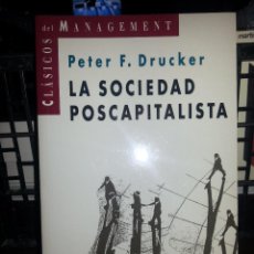 Libros antiguos: LIBRO Nº 801 LA SOCIEDAD POSCAPITALISTA PETER F DRUKER CLASICOS DEL MANAGEMENT. Lote 81814720
