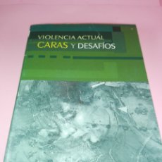 Libros antiguos: LIBRO-VIOLENCIA ACTUAL-CARAS Y DESAFÍOS-ISOLDA HEREDIA DE SALVATIERRA-2004-COMPILADORA-VENEZUELA
