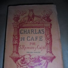 Libros antiguos: CHARLAS DE CAFE POR S.RAMON Y CAJAL. TERCERA EDICIÓN. MADRID 1922.. Lote 174905507