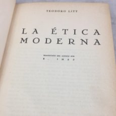 Libros antiguos: LA ETICA MODERNA, TEODORO LITT, REVISTA DE OCCIDENTE MADRID 1932 ENCUADERNADO EN MEDIA PIEL NERVIOS. Lote 180951351
