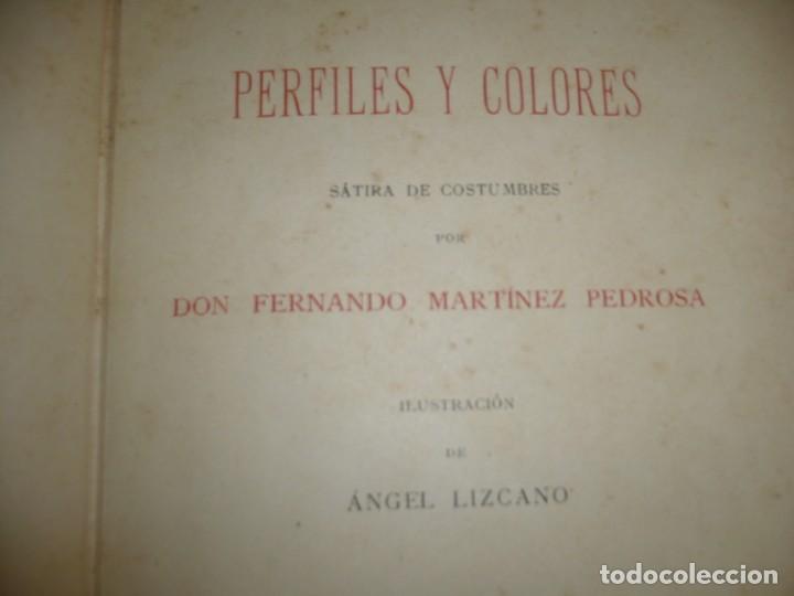 Libros antiguos: PERFILES Y COLORES SATIRA DE COSTUMBRES FERNANDO MARTINEZ PEDROSA 1882 BARCELONA - Foto 3 - 191427078
