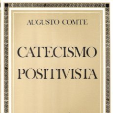 Libros antiguos: CATECISMO POSITIVISTA - AUGUSTO COMTE