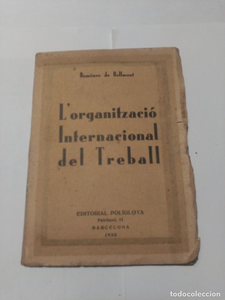 Libros antiguos: Lorganitzaci&oacute; internacional del treball - Foto 1