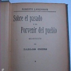 Libros antiguos: SOBRE EL PASADO Y EL PORVENIR DEL PUEBLO.1841. ROBERTO LAMENNAIS. ED. SOPENA BARCELONA.. Lote 249557270