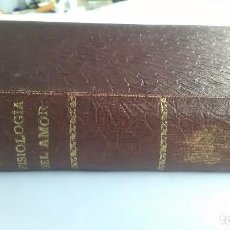 Libros antiguos: FISIOLOGÍA DEL AMOR. PABLO MANTEGAZZA. MADRID. IMPRENTA DE RICARDO FÉ. 1899. Lote 264784304