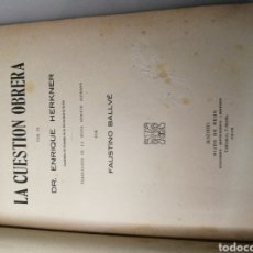 Libri antichi: LA CUESTIÓN OBRERA, DR. ENRIQUE HERKNER, 1916