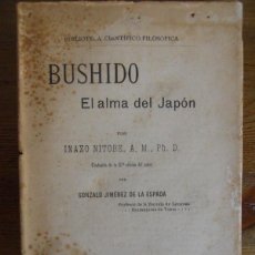 Libri antichi: INAZO NITOBE: BUSHIDO, EL ALMA DEL JAPÓN. TRADUCCIÓN JIMÉNEZ DE LA ESPADA, MADRID 1909. 1ª EDICIÓN