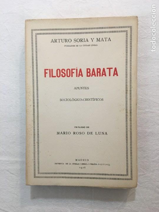 ARTURO SORIA Y MATA. FILOSOFÍA BARATA. APUNTES SOCIOLÓGICO-CIENTÍFICOS. MADRID, 1926. (Libros Antiguos, Raros y Curiosos - Pensamiento - Sociología)