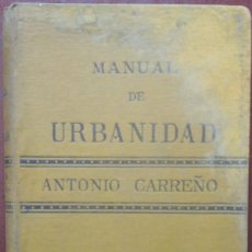 Libros antiguos: MANUAL DE URBANIDAD Y BUENAS MANERAS – ANTONIO CARREÑO (GARNIER, FIN. S. XIX) // EDUCACIÓN CRISTIANO. Lote 299720458