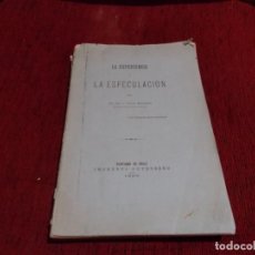 Libros antiguos: LIBRO LA EXPECULACION ORIGINAL DE 1880 BUEN ESTADO EN GRAL 319 PAGINAS. Lote 316393828