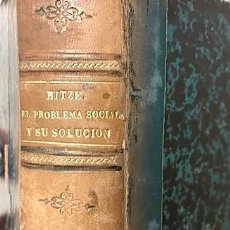 Libros antiguos: EL PROBLEMA SOCIAL Y SU SOLUCIÓN. TRES DISCURSOS DE… (1880) HITZE / ORTÍ LARA. Lote 339326733