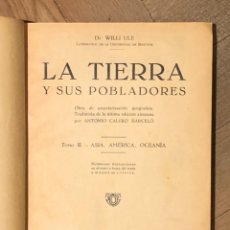 Libros antiguos: LA TIERRA Y SUS POBLADORES, TOMO II ASIA, AMÉRICA, OCEANÍA. AÑO 1930. Lote 346826273