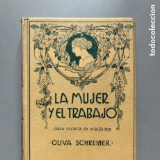 Libros antiguos: LA MUJER Y EL TRABAJO, OLIVA SCHRÉINER. MONTANER Y SIMÓN, 1914. Lote 363544685
