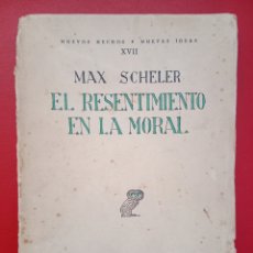 Libri antichi: EL RESENTIMIENTO EN LA MORAL, MAX SCHELLER, 1927, PRIMERA EDICIÓN, REVISTA DE OCCIDENTE
