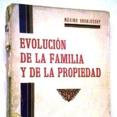 Libros antiguos: EVOLUCIÓN DE LA FAMILIA Y DE LA PROPIEDAD / MÁXIMO KOVALEVSKY / F. GRANADA Y CÍA EDITORES, BARCELONA