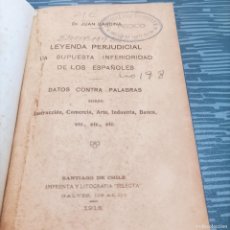 Libros antiguos: LEYENDA PERJUDIAL LA SUPUESTA INFERIORIDAD DE LOS ESPAÑOLES, JUAN BARDINA,1918,203 PAG.