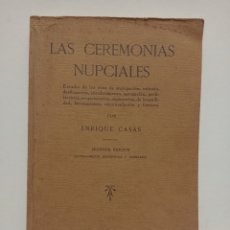 Libros antiguos: LAS CEREMONIAS NUPCIALES. ESTUDIO DE LOS RITOS DE SEGREGACIÓN, TRÁNSITO, DESFLORACIÓN. E. CASAS 1931