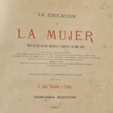 Libros antiguos: LA EDUCACION DE LA MUJER. JOSE PANADES POBLET. EDIT. JAIME SEIX. 3 VOL. 1881.