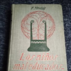 Libros antiguos: LOS NIÑOS MALEDUCADOS. / FERNANDO NICOLAY