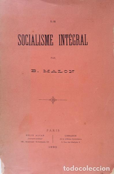 Libros antiguos: MALON. (Beno&icirc;t) - LE SOCIALISME INT&Eacute;GRAL. - Foto 1